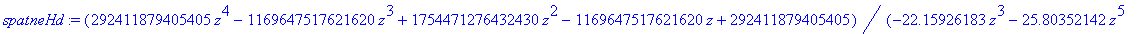 spatneHd := (292411879405405*z^4-1169647517621620*z^3+1754471276432430*z^2-1169647517621620*z+292411879405405)/(-22.15926183*z^3-25.80352142*z^5+15.47451520*z^6+11.41598493*z^2+28.86694184*z^4+.1e-9*I*...