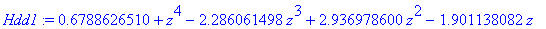 Hdd1 := .6788626510+z^4-2.286061498*z^3+2.936978600*z^2-1.901138082*z