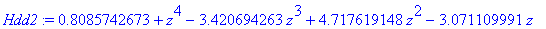 Hdd2 := .8085742673+z^4-3.420694263*z^3+4.717619148*z^2-3.071109991*z