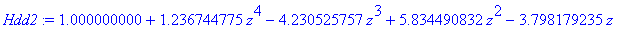 Hdd2 := 1.000000000+1.236744775*z^4-4.230525757*z^3+5.834490832*z^2-3.798179235*z