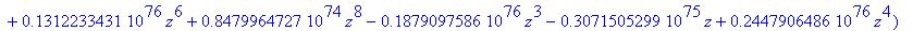 prenos := .7773370597e71*(z-1.)*Au2*z^2*Au1*(-1.+3.*z-3.*z^2+z^3)/(.4654744820e74-.4839308757e75*z^7-.2188129515e76*z^5+.9680714945e75*z^2+.1312233431e76*z^6+.8479964727e74*z^8-.1879097586e76*z^3-.3071...