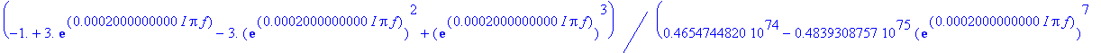 prenosf := .1837134170e73*exp(.2000000000e-3*I*Pi*f)^2*(exp(.2000000000e-3*I*Pi*f)-1.)*(-1.+3.*exp(.2000000000e-3*I*Pi*f)-3.*exp(.2000000000e-3*I*Pi*f)^2+exp(.2000000000e-3*I*Pi*f)^3)/(.4654744820e74-....